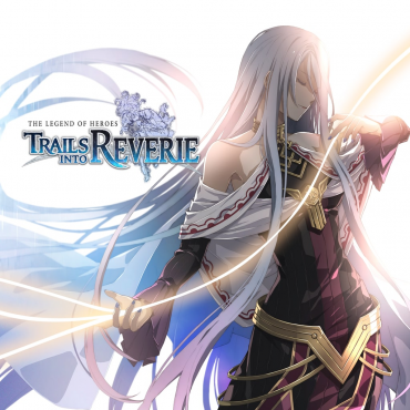 The Legend of Heroes: Trails into Reverie Deluxe Edition