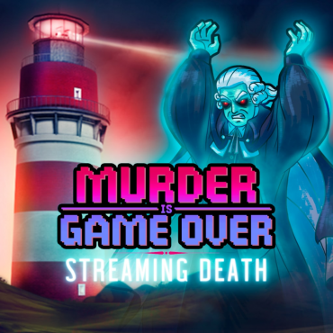 Murder Is Game Over: Streaming Death PS4® & PS5®