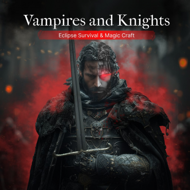 Vampires and Knights : Eclipse Survival & Magic Craft