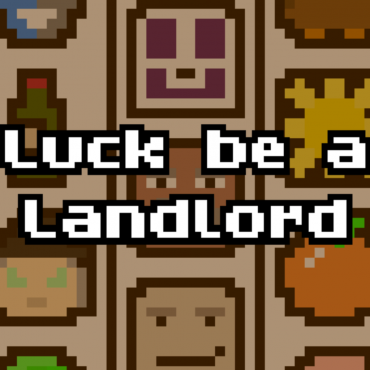 Luck be a Landlord