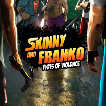 Skinny & Franko: Fists of Violence