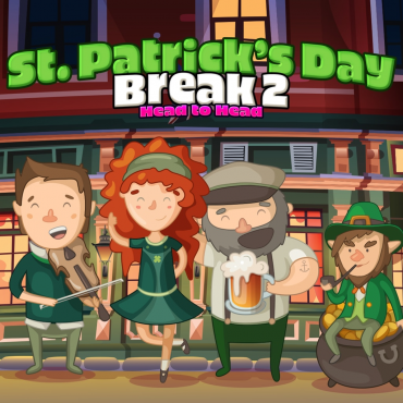 Saint Patricks Day Break 2 Head to Head