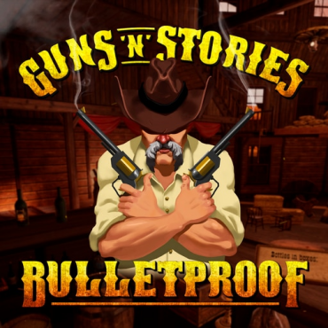 Guns'n'Stories: Bulletproof VR