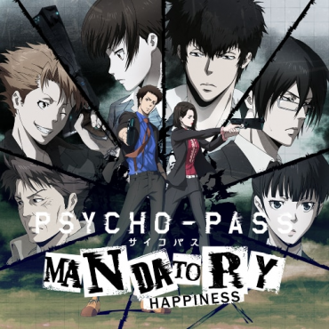 PSYCHO-PASS: Mandatory Happiness